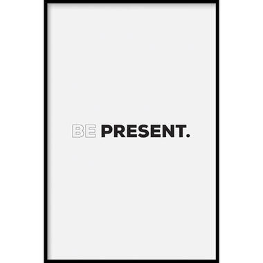 Walljar - Be Present - Poster met lijst / 30 x 45 cm product