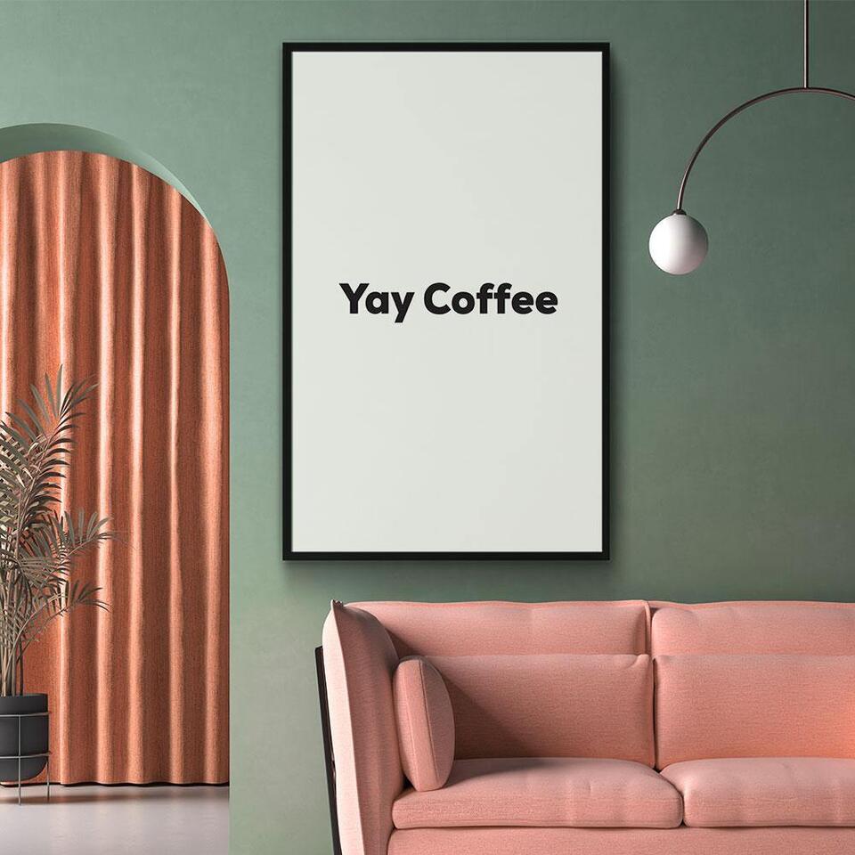 Walljar - Yay Coffee - Poster / 60 x 90 cm