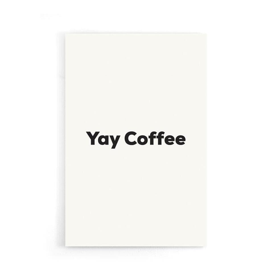 Walljar - Yay Coffee - Poster / 60 x 90 cm